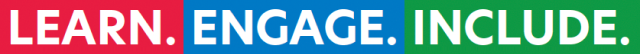 LEARN. ENGAGE. INCLUDE.